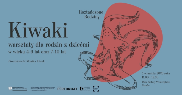 Warsztaty: „Roztańczone rodziny. Kiwaki” dla rodzin z dziećmi w wieku 7-10 lat
